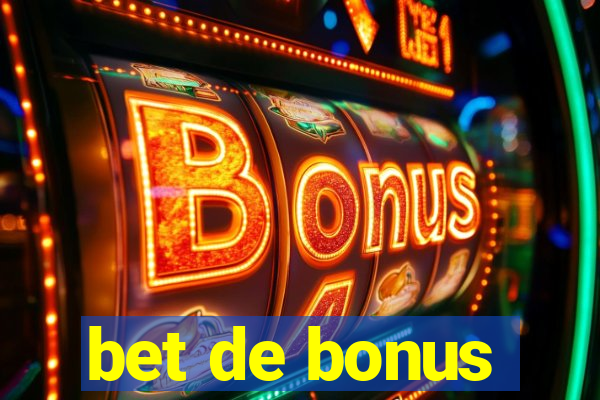 bet de bonus