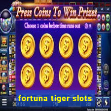 fortuna tiger slots