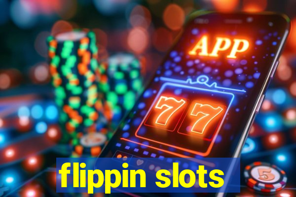 flippin slots