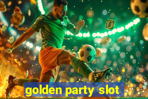 golden party slot