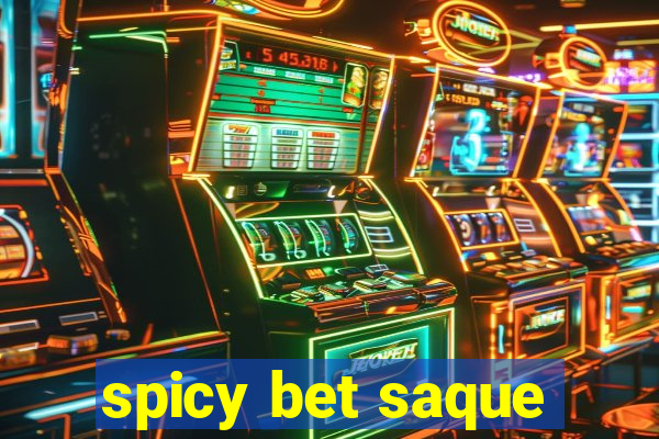 spicy bet saque