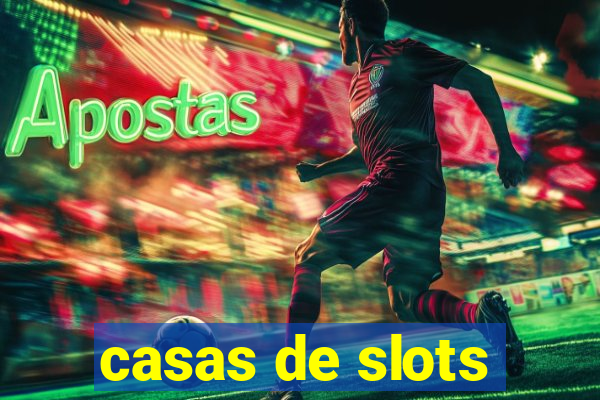 casas de slots