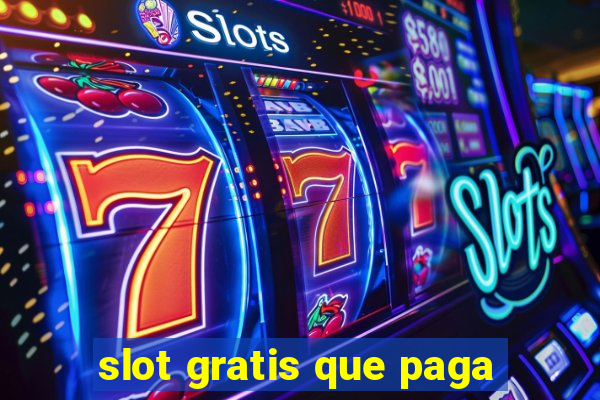 slot gratis que paga