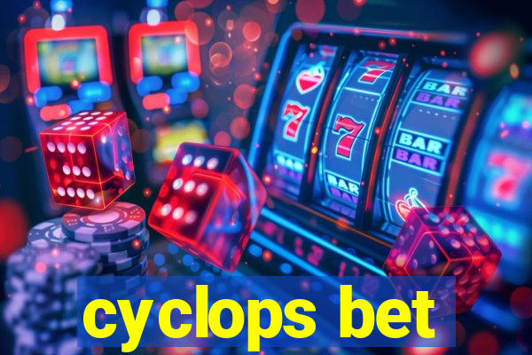 cyclops bet