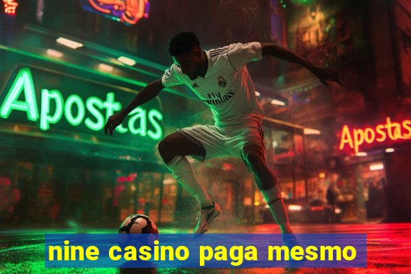 nine casino paga mesmo