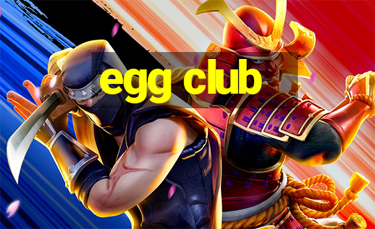 egg club