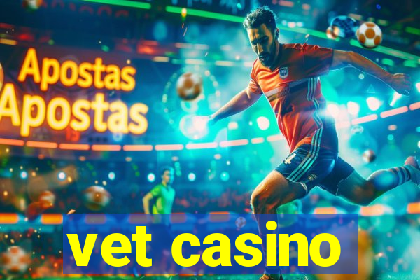 vet casino