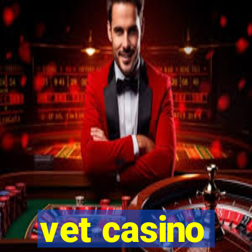 vet casino