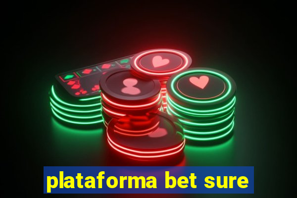 plataforma bet sure