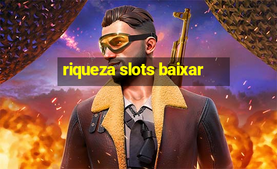 riqueza slots baixar