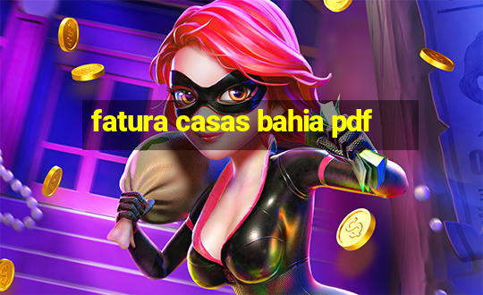 fatura casas bahia pdf