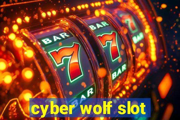 cyber wolf slot