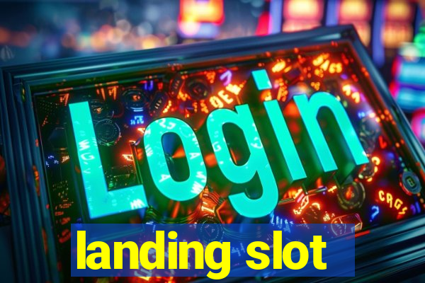 landing slot