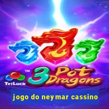 jogo do neymar cassino