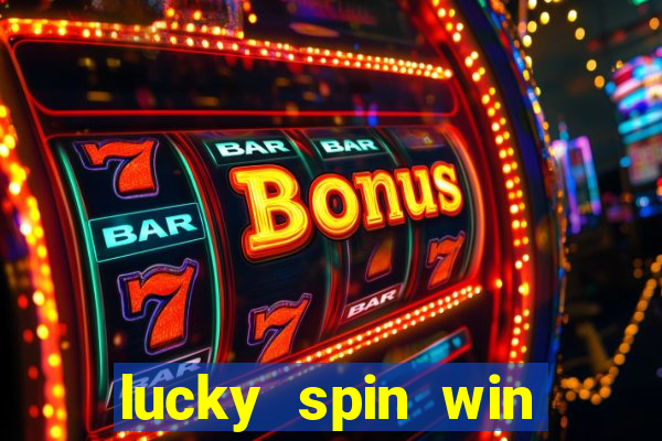 lucky spin win real money gcash