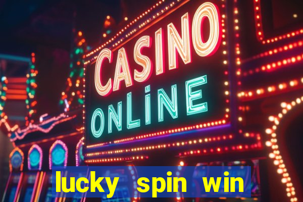 lucky spin win real money gcash