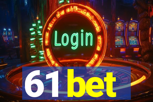 61 bet