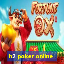 h2 poker online