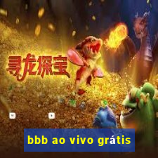 bbb ao vivo grátis