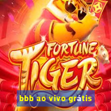 bbb ao vivo grátis