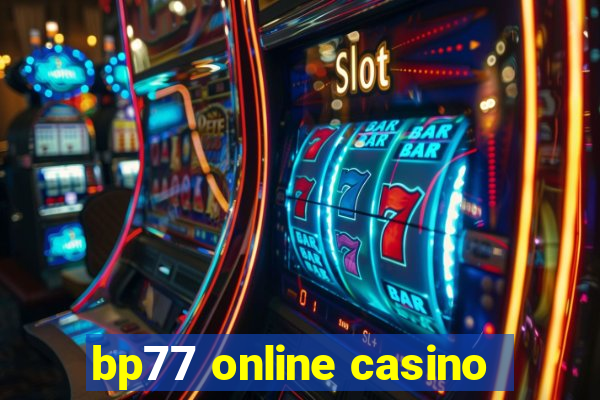 bp77 online casino