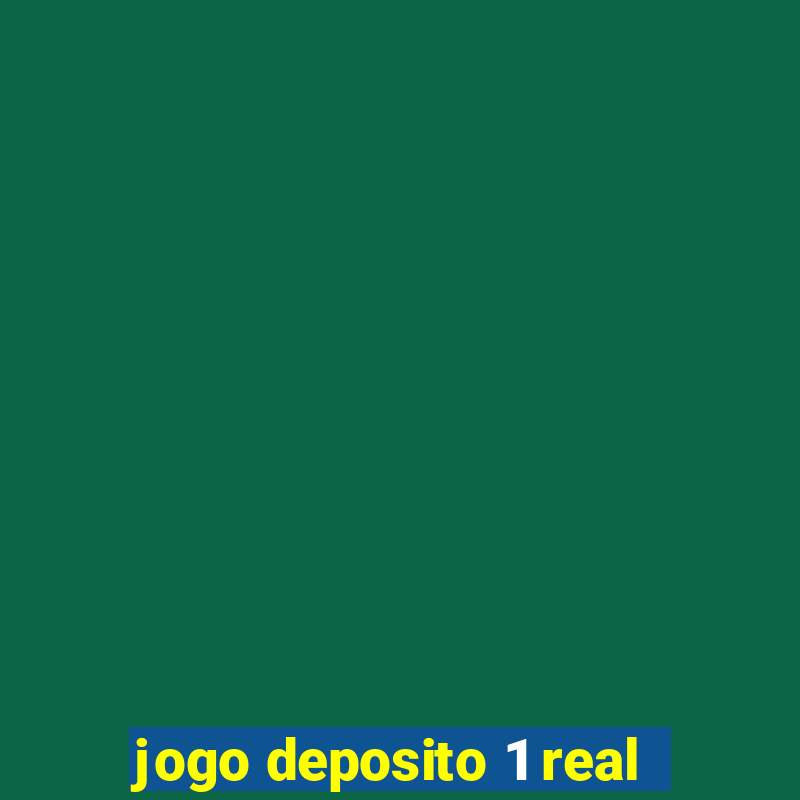 jogo deposito 1 real