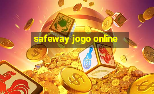 safeway jogo online