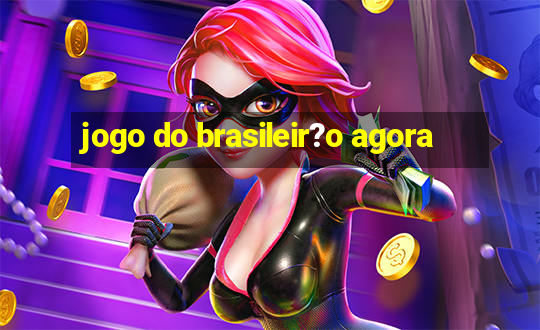 jogo do brasileir?o agora