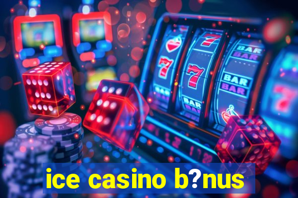 ice casino b?nus