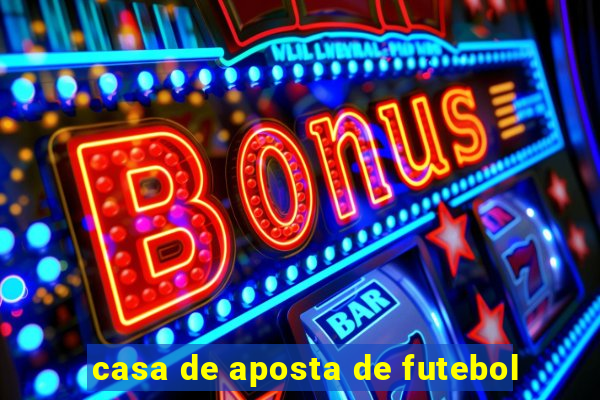 casa de aposta de futebol