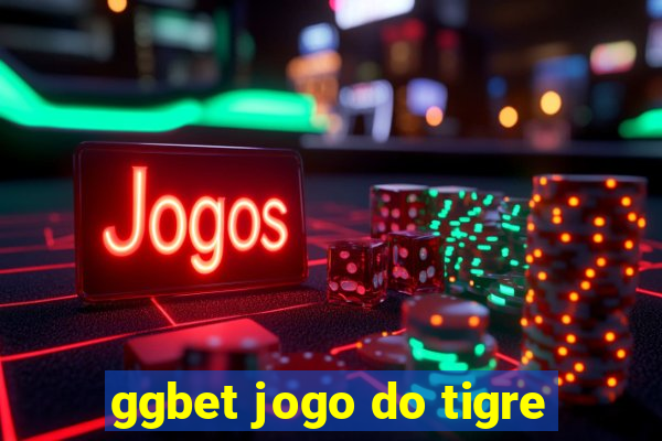 ggbet jogo do tigre