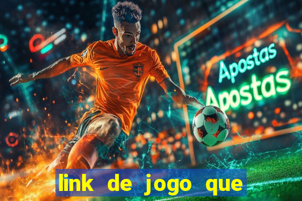 link de jogo que ganha dinheiro