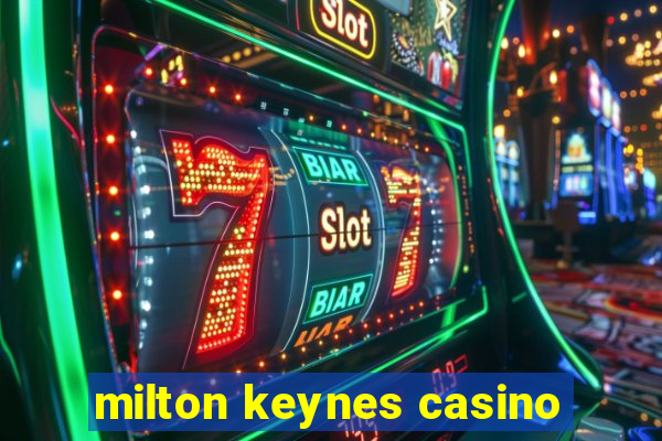 milton keynes casino