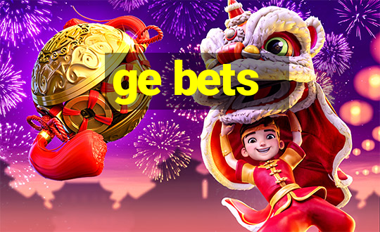 ge bets