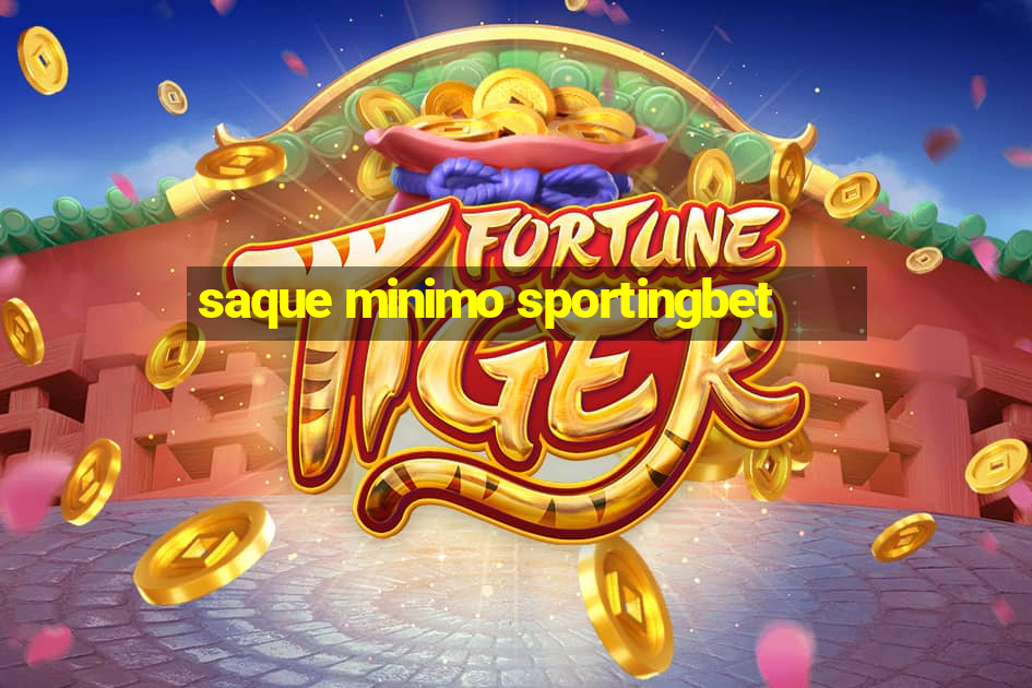 saque minimo sportingbet