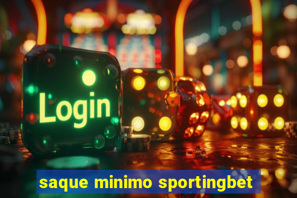 saque minimo sportingbet