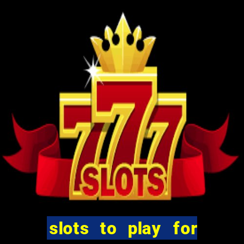 slots to play for free with bonuses