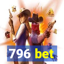 796 bet