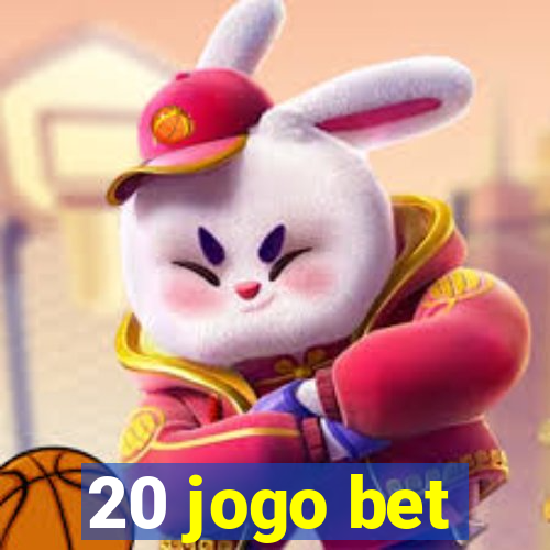 20 jogo bet