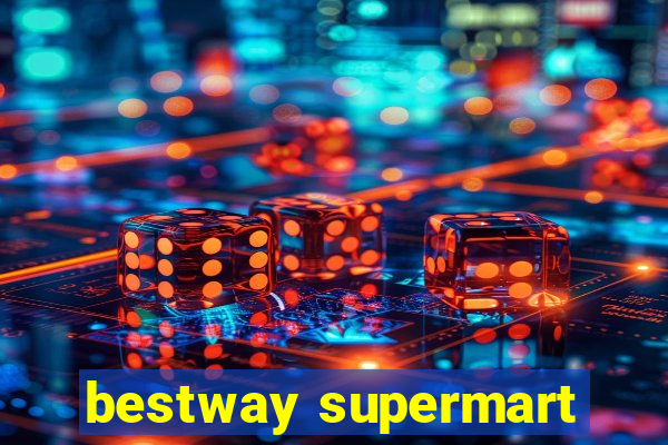 bestway supermart