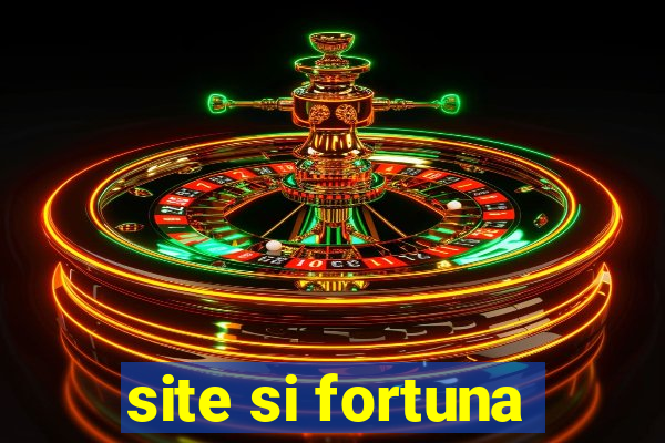 site si fortuna