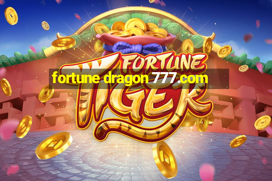 fortune dragon 777.com