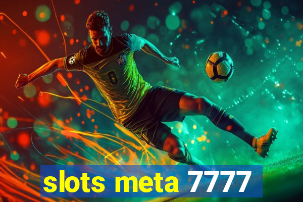 slots meta 7777