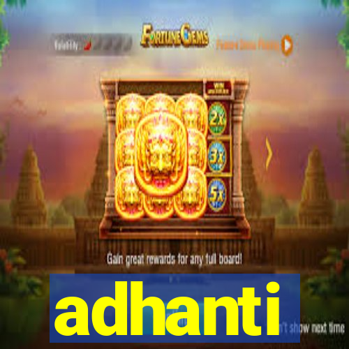 adhanti