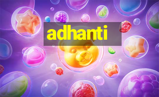 adhanti