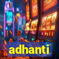 adhanti