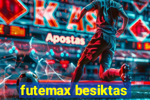 futemax besiktas