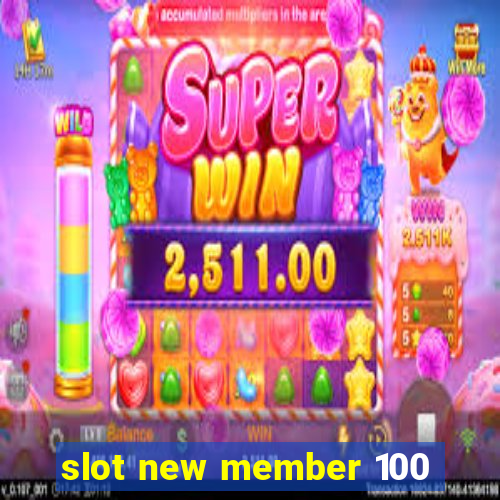 slot new member 100