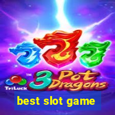 best slot game