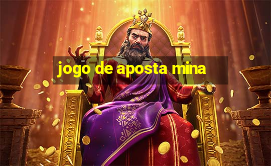 jogo de aposta mina